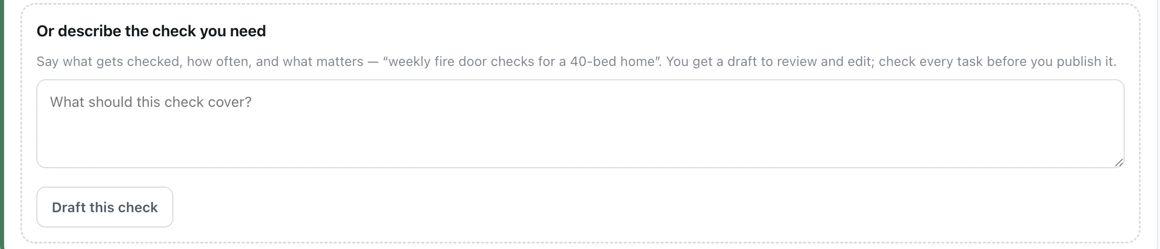 The 'describe the check you need' box: type what gets checked and how often, and get a draft to review